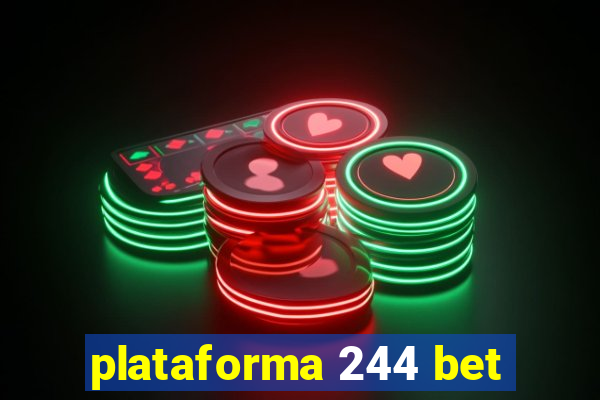 plataforma 244 bet